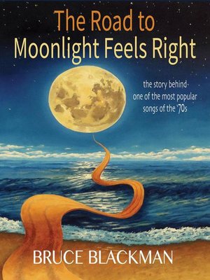 cover image of The Road to Moonlight Feels Right